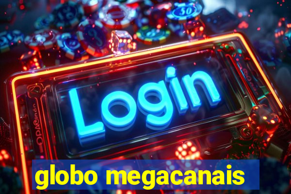 globo megacanais